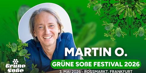 Gr\u00fcne So\u00dfe Festival 2026 |  TAG 3 - Martin O.