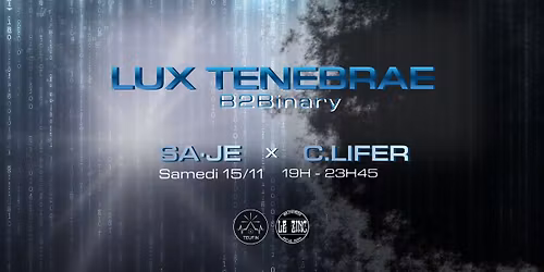 LUX TENEBRAE - B2BINARY : SA\u00b7JE x C.LIFER
