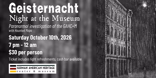 Geisternacht: Paranormal Investigation of the GAHC+M
