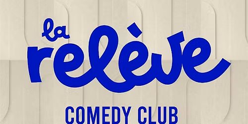 La Rel\u00e8ve Comedy Club