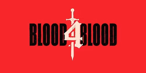 BLOOD 4 BLOOD