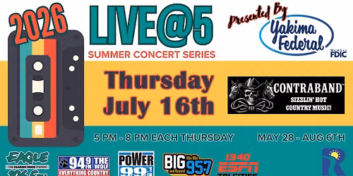 Live @ 5 Presented by Yakima Federal Svings & Loan w\/ Contraband