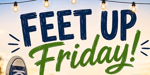 Feet Up Friday - June 