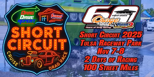 Short Circuit 2025 - Two Day Drag and Drive Style Event