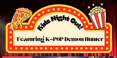 KNO- Kids Night Out-K-Pop Movie, pizza, Trivia and Derpy (Ages 6-14)