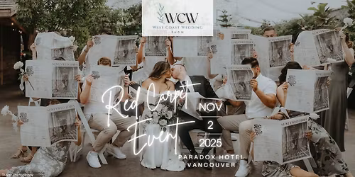 West Coast Wedding Show: Red Carpet Event at PARADOX Hotel Vancouver