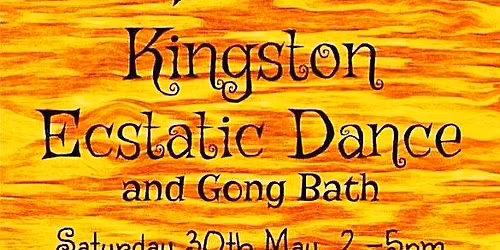 Kingston Ecstatic Dance and Gong Bath