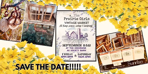 Prairie Girls Vintage Market** Sept 11&12\/2026**