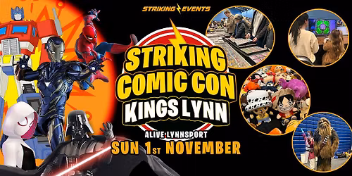 Striking Comic Con - Kings Lynn
