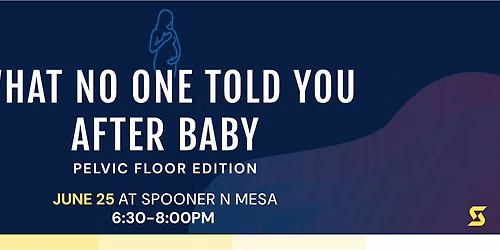 What No One Told You After Baby: Pelvic Floor Edition