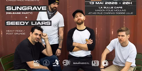 SUNGRAVE [Release Party] \/\/ SEEDY LIARS - Lille