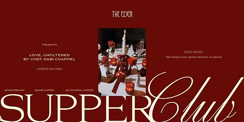 Love, Unfiltered by Chef Gabi Chappel presented by The Eden Supper Club