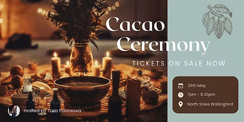 May Cacao Ceremony, North Stoke, Wallingford
