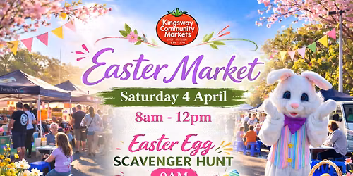 Kingsway Easter Market & Easter Egg Scavenger Hunt- Sat 4 April