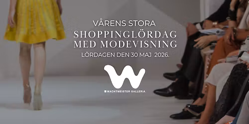 V\u00e5rens stora shoppingl\u00f6rdag med modevisning \ud83d\udecd\ufe0f
