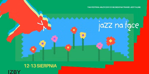 Jazz na \u0141\u0105ce | Festiwal w Domu na \u0141\u0105kach