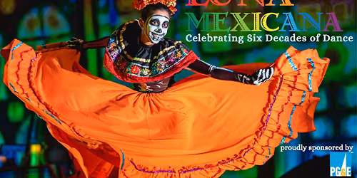 Luna Mexicana - Celebrating Six Decades of Dance