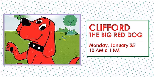 Clifford The Big Red Dog - Arts In Education Series