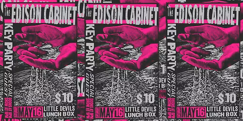 The Edison Cabinet, Key Party and Special Guest at Little Devils Lunchbox 