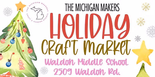 Michigan Makers 3rd Annual Lake Orion Holiday Market