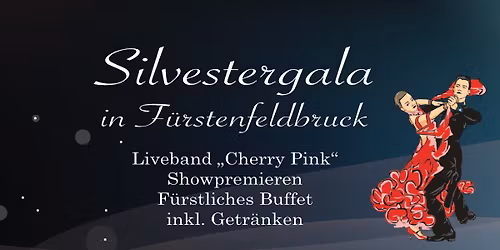Silvestergala in F\u00fcrstenfeldbruck \u2013 Tanzen Sie ins neue Jahr!