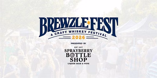 Brewzle Fest 2026 presented by Sprayberry Bottle Shop