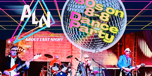 About Last Night\u2019s 80s on 8-8 (tickets available soon) at Aztec Shawnee Theater