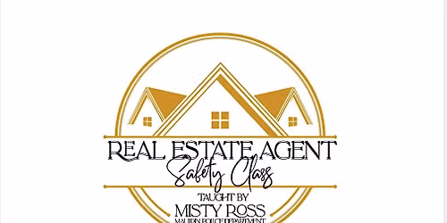 \ufe0f REALTOR SAFETY CLASS WITH MISTY ROSS