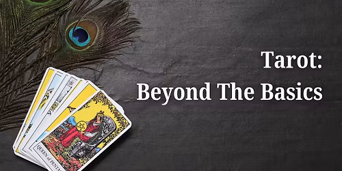 Tarot: Beyond the Basics Workshop