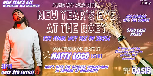 NYE at The Roey \ud83c\udf7e The final WET TEE of 2025 \ud83d\udca6