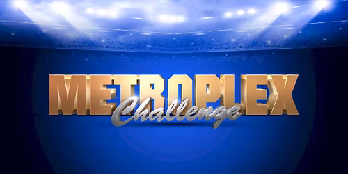 Metroplex Challenge