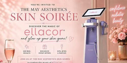 The May Aesthetics Skin Soir\u00e9e: Introducing ellacor\u00ae