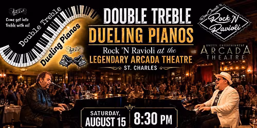 Double Treble Dueling Pianos @ Rock 'n Ravioli - Arcada Theatre