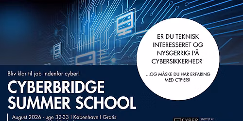 CyberBridge Summer School 2026 \/\/ K\u00d8BENHAVN