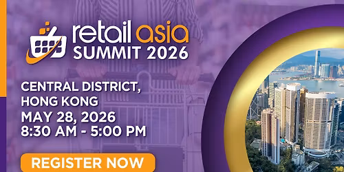 Retail Asia Summit - Hong Kong 2026