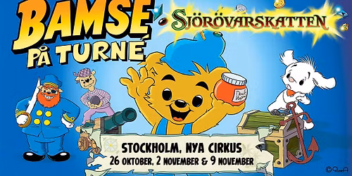 BAMSE och Sj\u00f6r\u00f6varskatten | Stockholm | Nya Cirkus