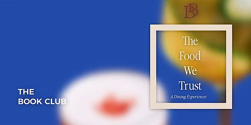 The Book Club - The Food We Trust (dinner)