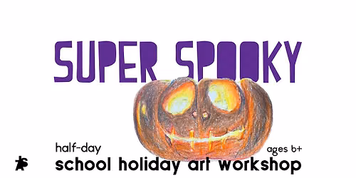 Artrageous! Super Spooky - a half day school holiday art workshop