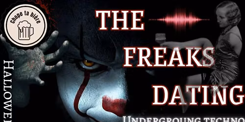 the freaks dating- Underground techno