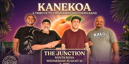 Kanekoa feat: A Special Allman Brothers Set (Santa Rosa)