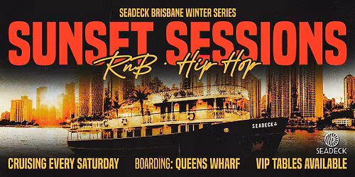 SEADECK BRISBANE presents SUNSET RNB SESSIONS | SAT 13th June