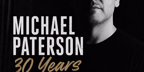 Michael Paterson - 30 Years