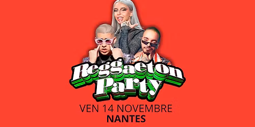Reggaeton Party #11 - Nantes