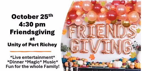 Friendsgiving at Unity of Port Richey!