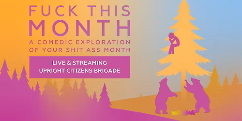 Fuck This Month: Improv Comedy
