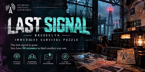 Last Signal Brooklyn: Immersive Survival Puzzle