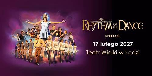 Rhythm of the Dance @\u0141\u00f3d\u017a, Poland