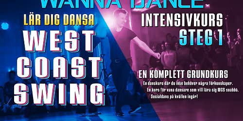 Wanna Dance - West Coast Swing intensivkurs Steg 1 (grundkurs)