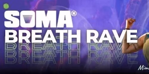 SOMA BREATH RAVE
