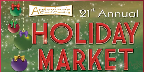 21st Annual Holiday Market at Ardovino's Desert Crossing